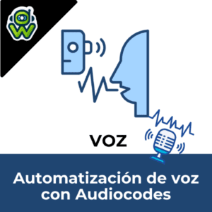 Automatización de Voz con Audiocodes