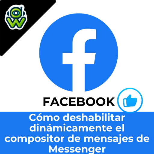 Deshabilita dinámicamente el compositor de mensajes de Messenger